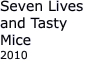 Seven Lives and Tasty Mice