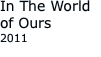 In The World of Ours